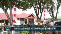 Polisi Dalami Kasus Penyiraman Air Cabai ke Santri, 3 Saksi Diperiksa