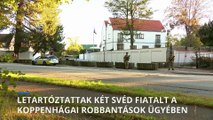 Letartóztattak két svéd tinédzsert a koppenhágai izraeli nagykövetség közelében történt robbantások ügyében