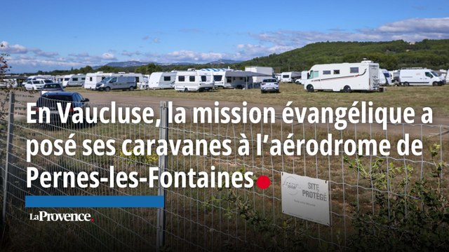En Vaucluse, la mission évangélique a posé ses caravanes à l’aérodrome de Pernes-les-Fontaines