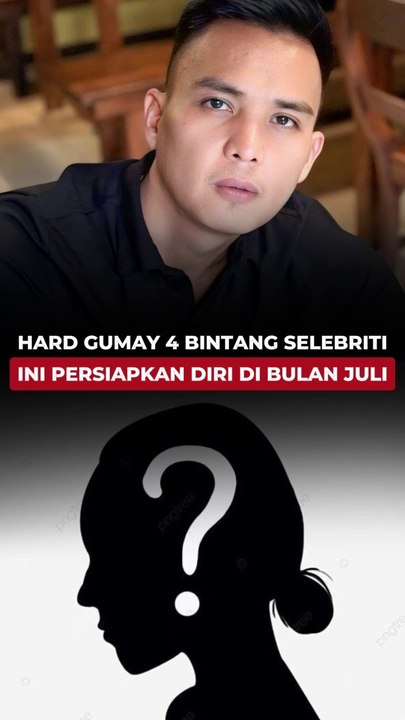 Hard Gumay Minta 4 Selebriti Ini Persiapkan Diri Bulan Juli