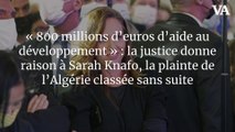 « 800 millions d’euros d’aide au développement » : la justice donne raison à Sarah Knafo, la plainte de l’Algérie classée sans suite
