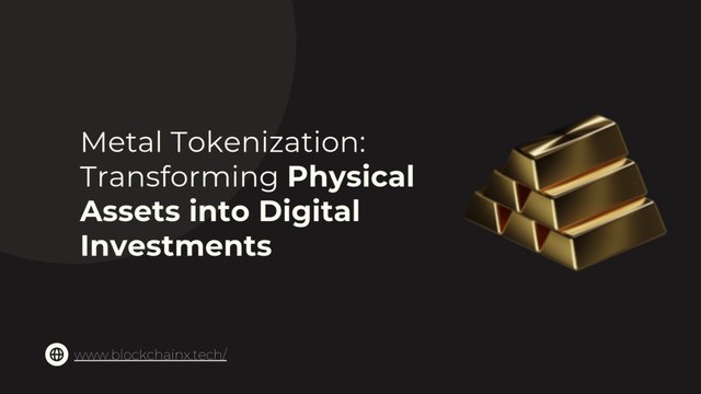 Metal Tokenization Transforming Physical Assets into Digital Investments