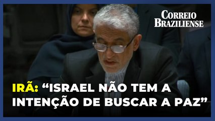 Israel "não tem a intenção de buscar a paz", afirma Irã na ONU