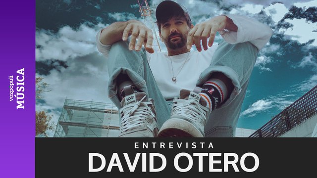 Entrevista con David Otero: No estoy obsesionado en mirar las cifras de escuchas, intento no mirarlo mucho