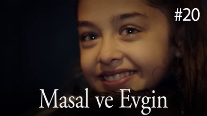 Masal ve Evgin - Taçsız Prenses #20