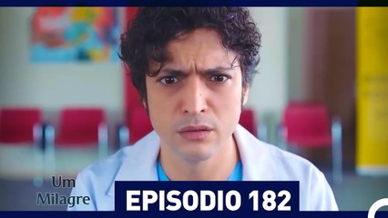Um Milagre Episódio 182 (Dublagem em Português)