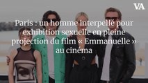 Paris : un homme interpellé pour exhibition sexuelle en pleine projection du film « Emmanuelle » au cinéma