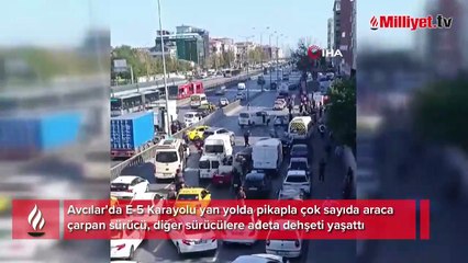 E-5'te çok sayıda araca çarpan sürücü trafiktekilere dehşeti yaşattı