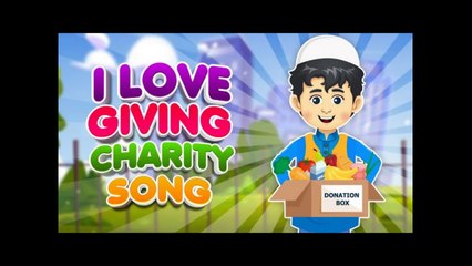 I Love Giving Charity Song I Nasheed