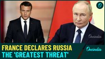 France Identifies Russia as 'Greatest Threat' Amidst Rising Tensions and Accusations of Russophobia