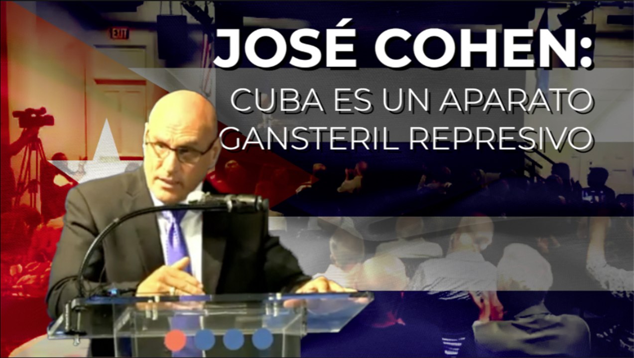 José Cohen: Cuba es un aparato gansteril represivo