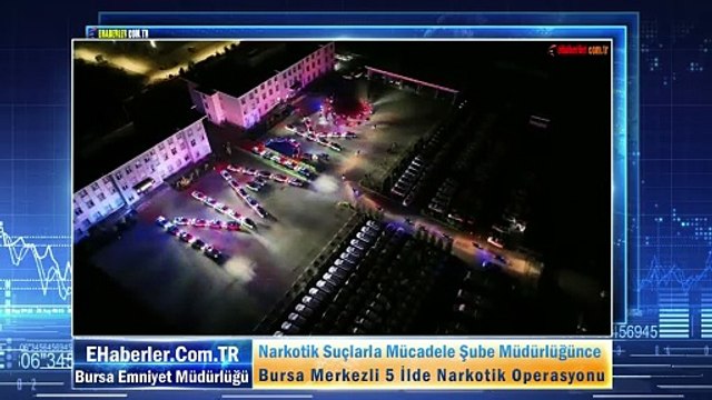 Narkotik Suçlarla Mücadele Şube Müdürlüğünce Bursa Merkezli 5 İlde Narkotik Operasyonu