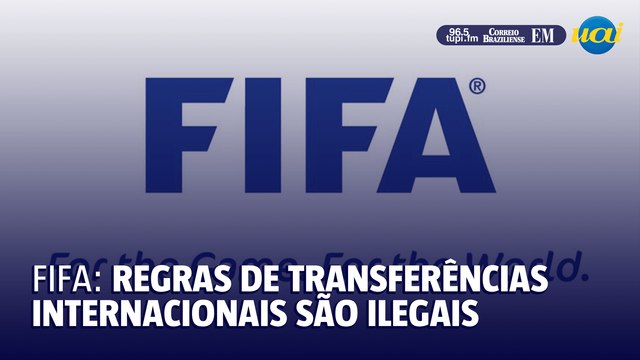 FIFA: regras de transferências internacionais são ilegais