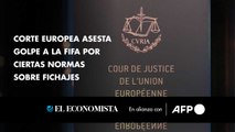 Corte europea asesta golpe a la FIFA por ciertas normas sobre fichajes