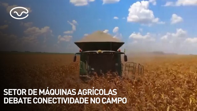 Setor de máquinas agrícolas debate conectividade no campo