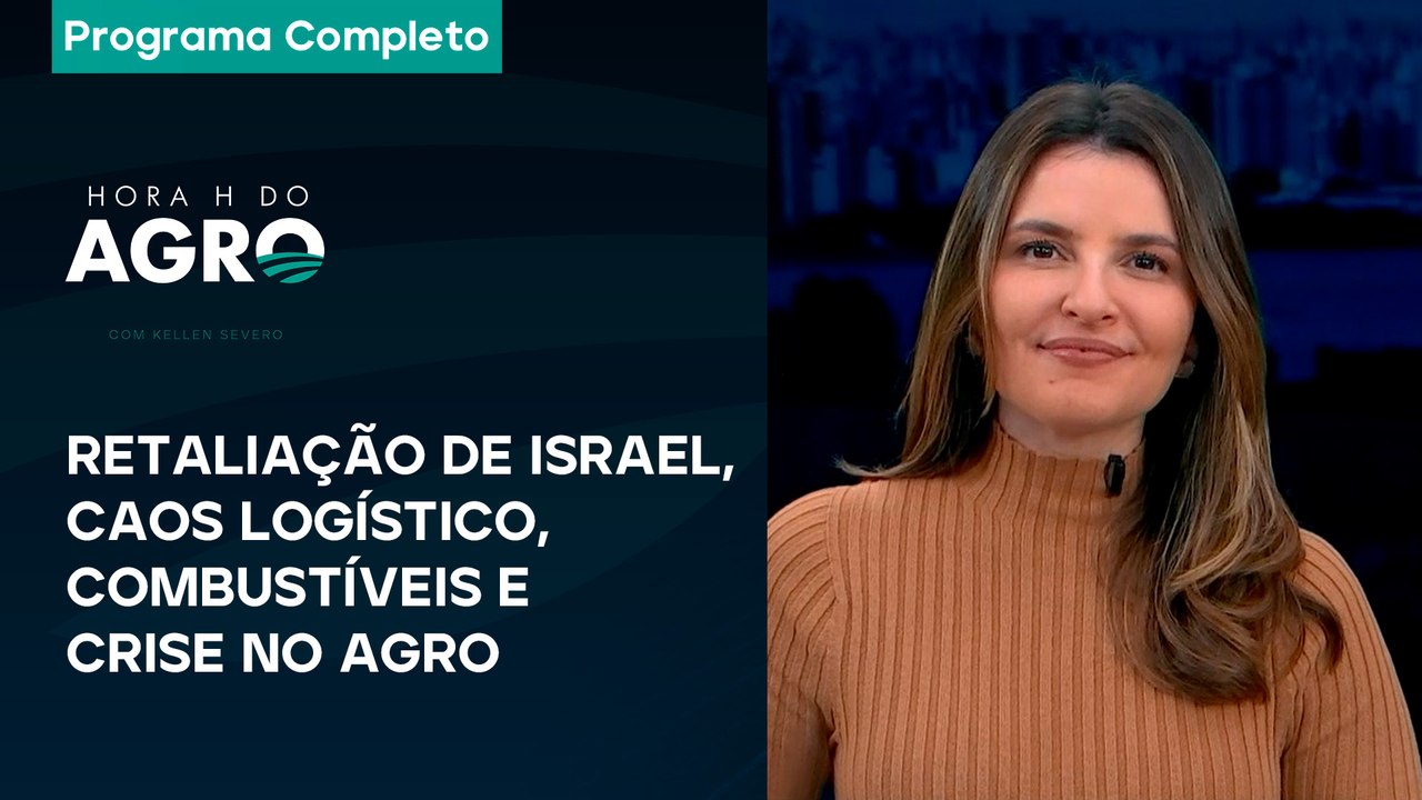 Retaliação de Israel, caos logístico, combustíveis e crise no agro? | Hora H do Agro - 05/10/24