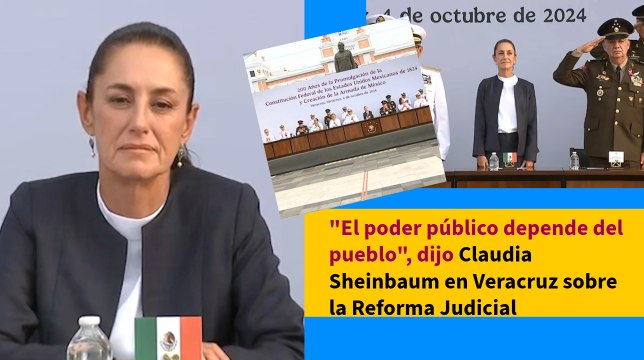 El poder público depende del pueblo , dijo Claudia Sheinbaum en Veracruz sobre la Reforma Judicial