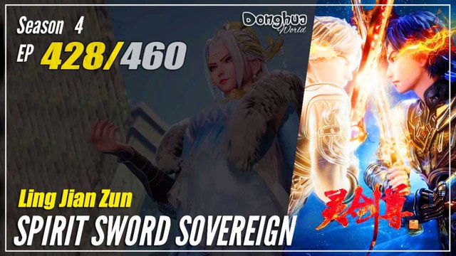 【Ling Jian Zun】 S4 EP 428 (528) - Spirit Sword Sovereign | Donghua - 1080P
