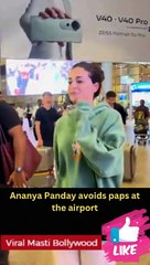 Ananya Panday avoids paps at the airport