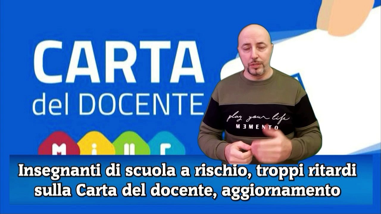 Insegnanti di scuola a rischio, troppi ritardi sulla Carta del docente, aggiornamento