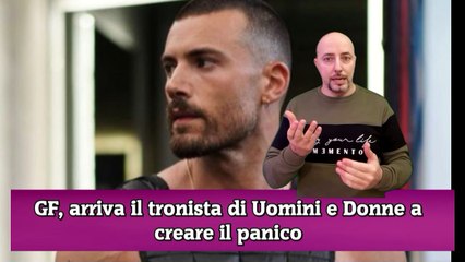 GF, arriva il tronista di Uomini e Donne a creare il panico