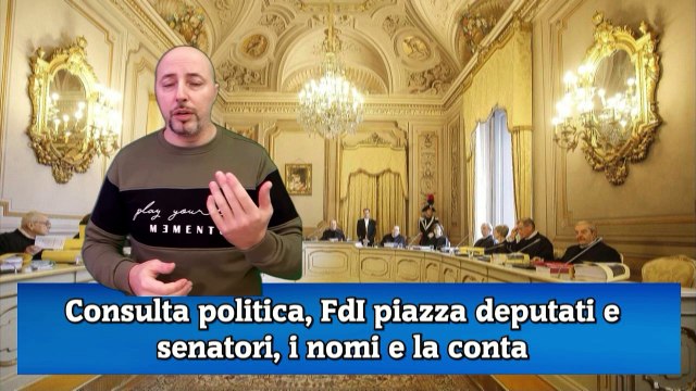 Consulta politica, FdI piazza deputati e senatori, i nomi e la conta