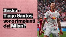 Sesko e Tiago Santos, talenti da Champions. Rimpianti Milan?