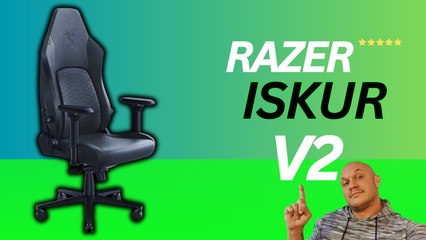 RAZER ISKUR V2 : LE SIEGE GAMING ULTIME ?