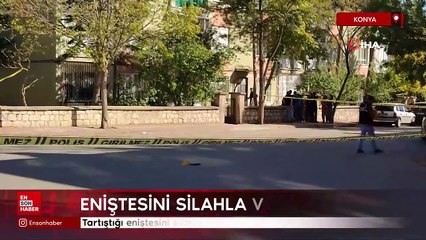 Konya'da tartıştığı eniştesini silahla vurdu