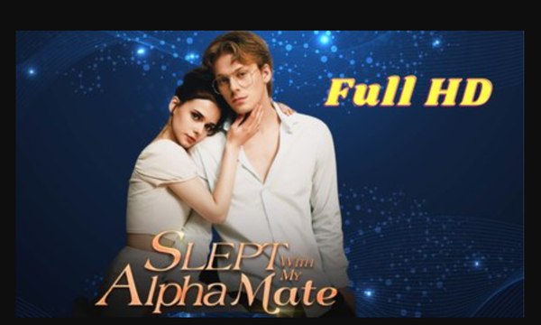 Slept with My Alpha Mate Full HD