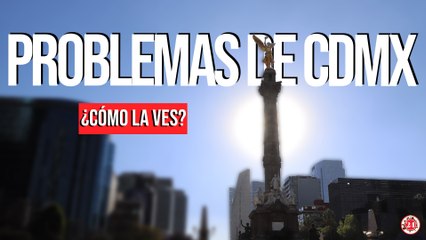 #CómoLaVes ♂️ |  Problemas de  la CDMX