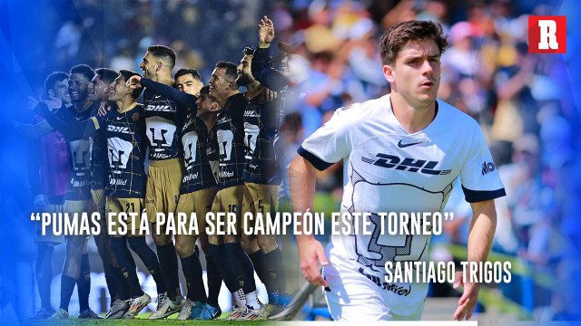 “Pumas está para ser campeón, depende de nosotros”, Santiago Trigos