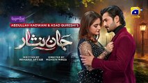 Jaan Nisar Episode59 with next Episode 60 promo,  Har Pal Geo Tv drama,  Danish Taimoor ,Hiba Bukhar ,5 October 2024