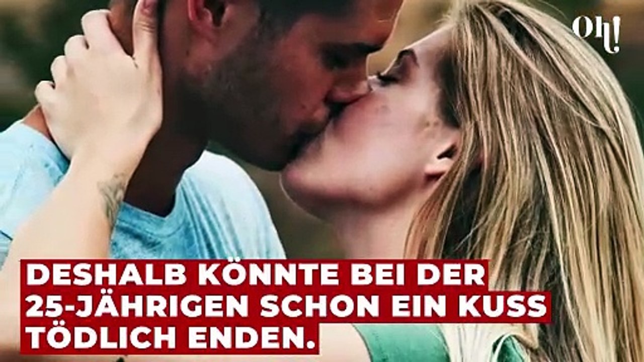 Wenn Liebe lebensgefährlich wird: Schon ein einziger Kuss könnte diese Frau umbringen