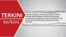 [TERKINI] Enam rakyat Malaysia selamat tiba dari Lubnan pagi ini