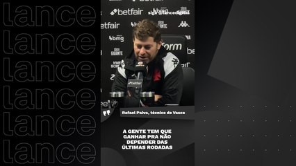 A gente tem que ganhar pra não depender das últimas rodadas