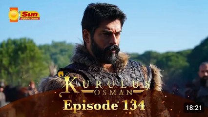 Kurulus Osman Season 05 Episode 134 - Urdu Dubbed Sun Digital HD Channel
