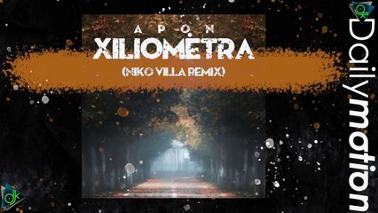 Apon - Χιλιόμετρα (Niko Villa Remix)