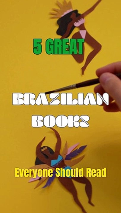 5 Great Brazilian Books Everyone Should Read