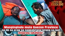 Mangingisdang 46 na araw na palutang-lutang sa laot, milagrong nakaligtas! | Kapuso Mo, Jessica Soho