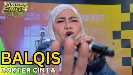 BALQIS - DOKTER CINTA | KILAUAN EMAS 2024