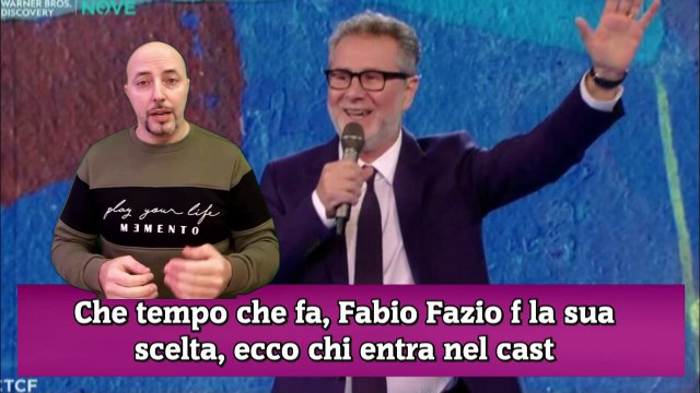 Che tempo che fa, Fabio Fazio f la sua scelta, ecco chi entra nel cast