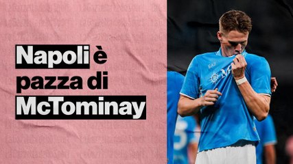 McTominay, un bacio e un gol-lampo per far innamorare Napoli