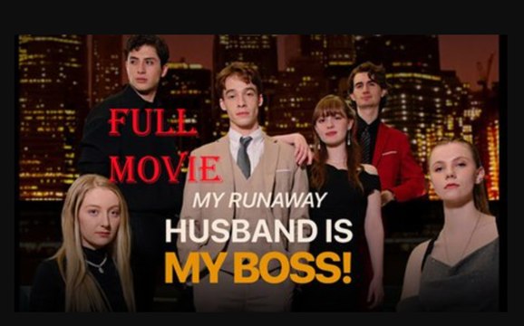 My Runaway Husband Is My Boss Full Movie