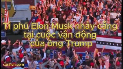 Tỉ phú Elon Musk nhảy cẫng tại cuộc vận động của ông Trump
