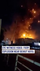 Eyewitness video: Fiery Explosion Near Beirut Hotel as Israel Strikes Continue