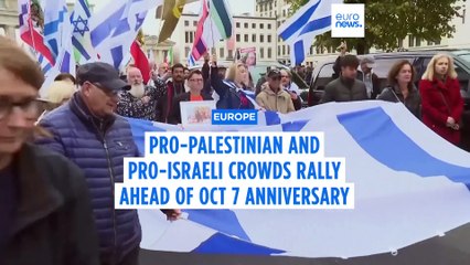 Pro-Israel and pro-Palestinerallies held across Europe ahead of Gaza anniversary