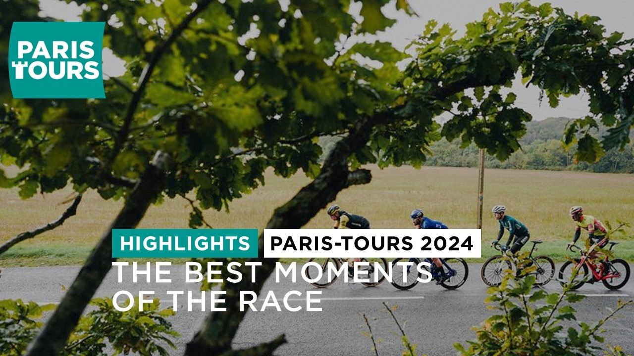 Extended Highlights ParisTours 2024 Vidéo Dailymotion