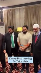 Dr zakir naik meeting Ducky bhai