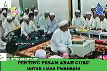 PENTING PESAN ABAH GURU Sekumpul untuk calon Pemimpin